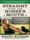 Straight from the Horse's Mouth (eBook): How to Talk to Animals and Get Answers